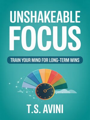 cover image of Unshakeable Focus